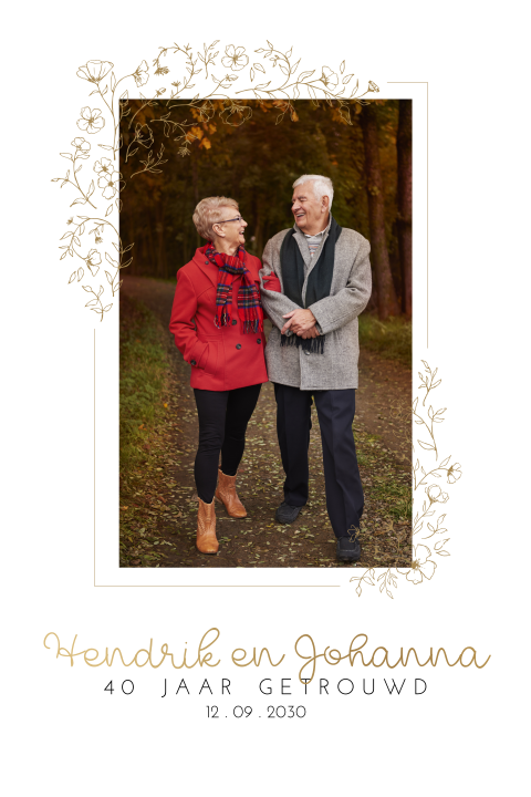 Jubileumkaart 40 jaar getrouwd bloemenframe foto (goud)folie