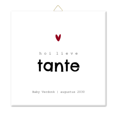 Zwangerschapsaankondiging tegeltje hoi lieve tante hartje