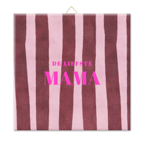 Tegel de liefste mama gestreept