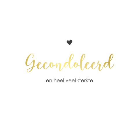 Stijlvolle condoleance kaart met goudfolie en hartje