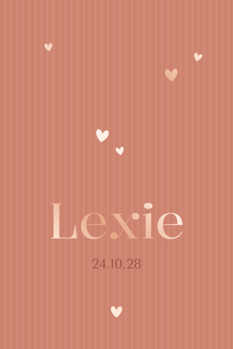 geboortekaartje Lexie met gestreepte achtergrond en hartjes in folie