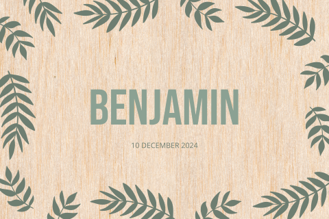 Geboortekaartje jongen botanisch met rand groene blaadjes op hout