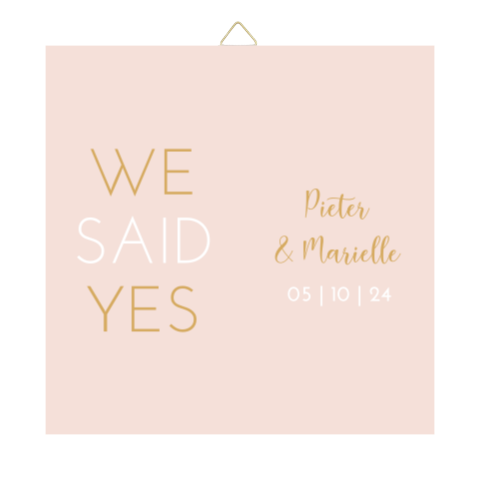 Tegeltje trouwhuisstijl Yes we do