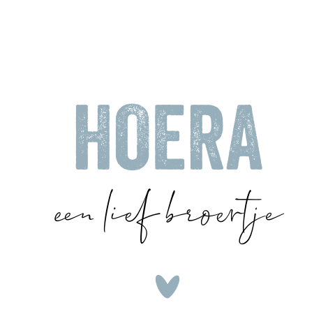 Sticker geboorte met hoera een lief broertje en blauw hartje