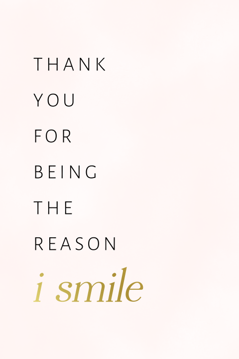 Poster 'Thank you for being the reason I smile'