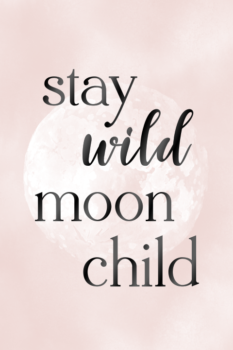 Poster voor in de kinderkamer 'Stay wild moonchild'
