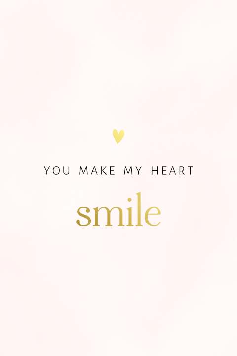 Quote poster 'You make my heart smile'