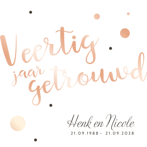 Uitnodiging 40 jaar getrouwd met echt rose gouden letters