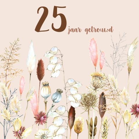 Uitnodiging 25 jaar getrouwd met droogbloemen
