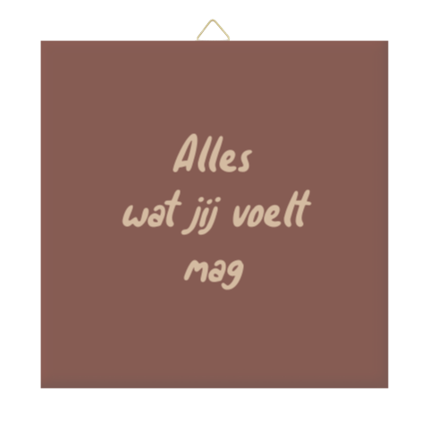 Keramiek tegeltje ‘Alles wat jij voelt mag’ | Herinnering overlijden