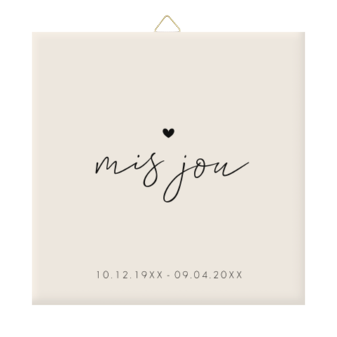 Herinneringstegeltje mis jou, hoeveel meer kun je zeggen?