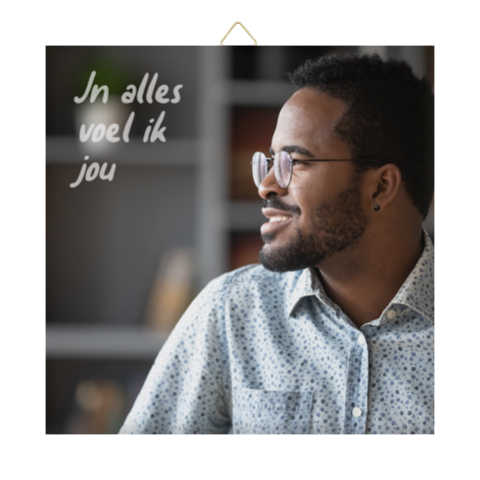 Keramiek fototegel ‘In alles voel ik jou’ | Herinnering overlijden