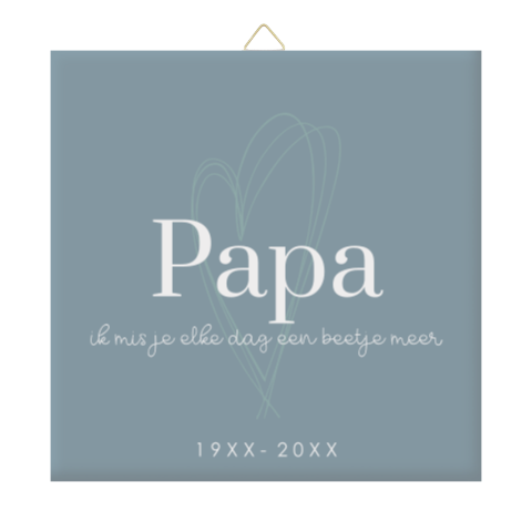 Keramiek tegeltje herinnering verlies papa met hartjes