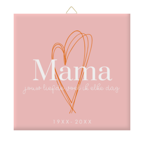 Keramiek tegeltje voor een bijzonder persoon, je mama