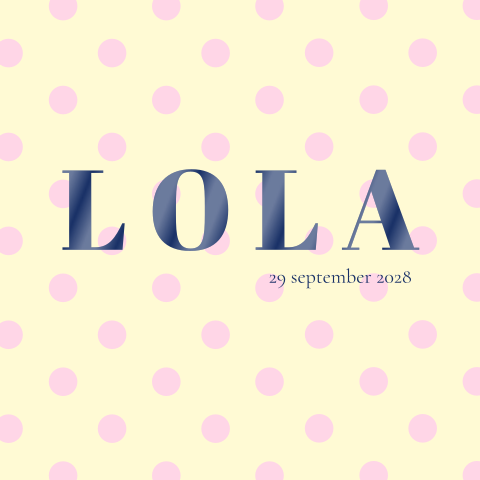 Geboortekaartje Polkadot stippen roze geel Lola