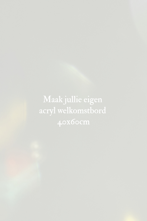 Acryl plexiglas welkomstbord blanco zelf maken 40x60cm