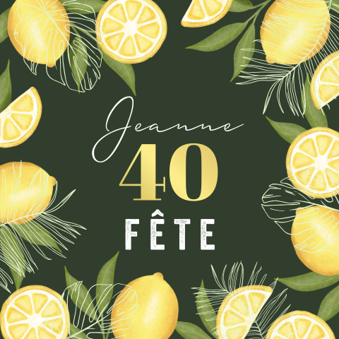 Carte d'invitation pour les 40 ans avec citrons et dorures