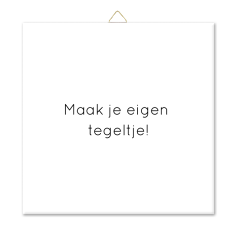 Tegeltje zelf maken