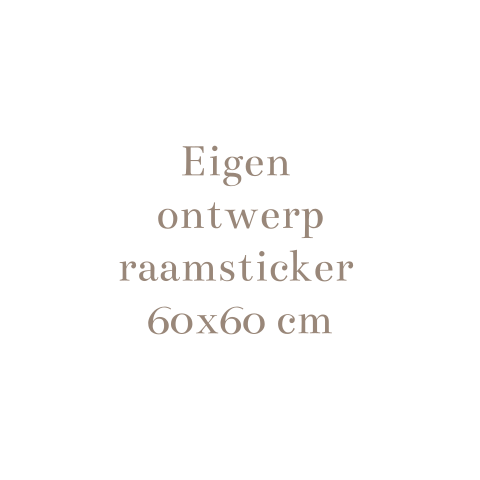 Raamsticker zelf ontwerpen 60x60 cm