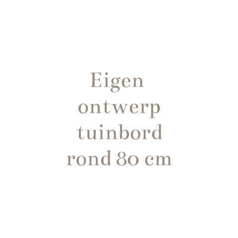 Tuinbord rond 80 cm zelf ontwerpen