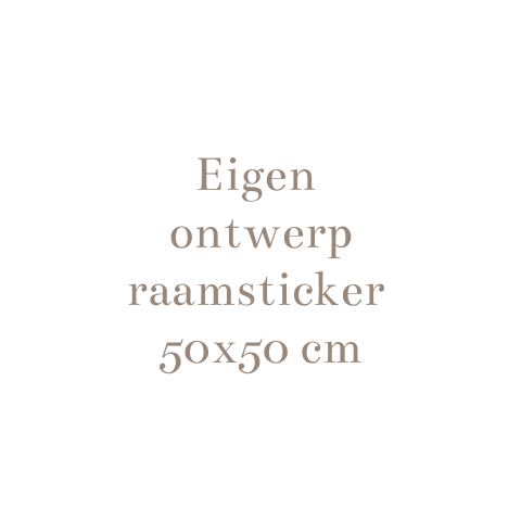 Raamsticker eigen ontwerp 50x50 cm
