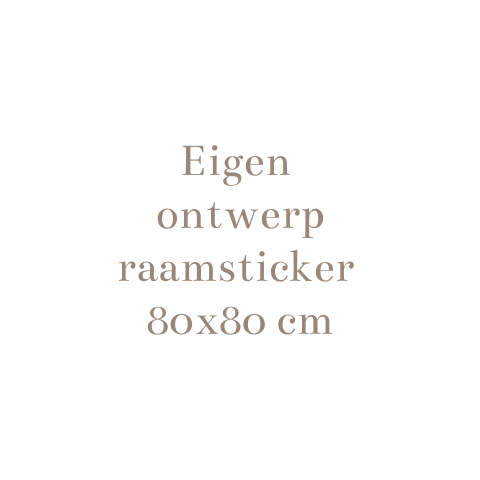 Raamsticker zelf ontwerpen 80x80 cm