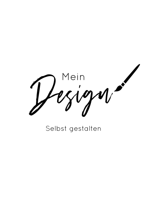 Eigenes Design