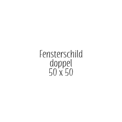 fensterschild-doppel-50x50