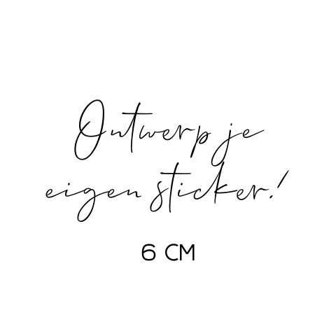 Ontwerp je eigen sticker 6cm