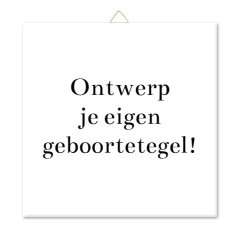 Geboortetegel ontwerp zelf