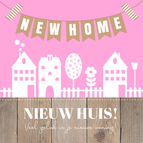 Felicitatie kaart nieuwe woning huisjes roze houtlook slinger
