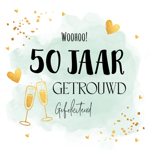 Felicitatie kaart huwelijksjubileum 50 jaar getrouwd goud look