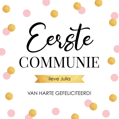 Felicitatie kaart eerste communie meisje dots confetti roze goudlook