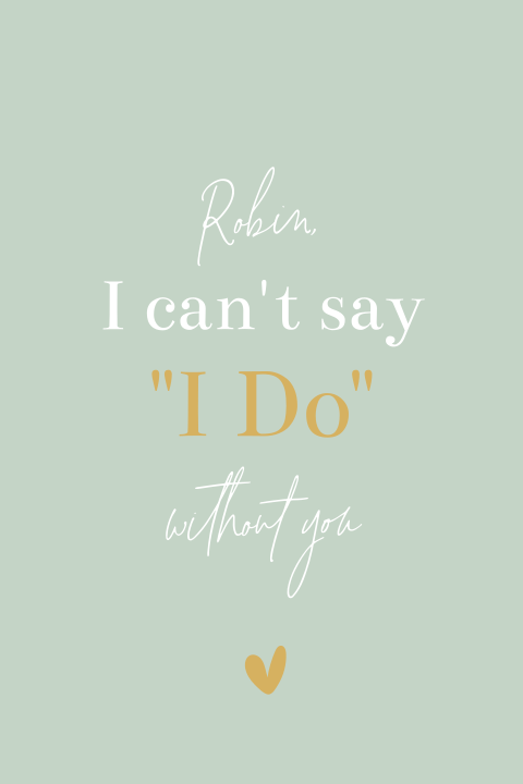 Kaart I cant say I do without you groen getuigekaart