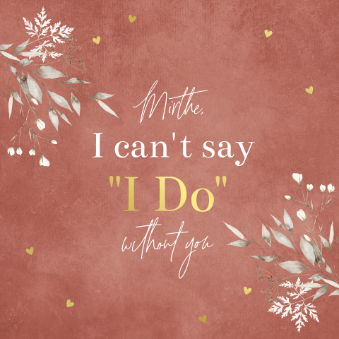Kaart I can't say I do without you terracotta goudfolie
