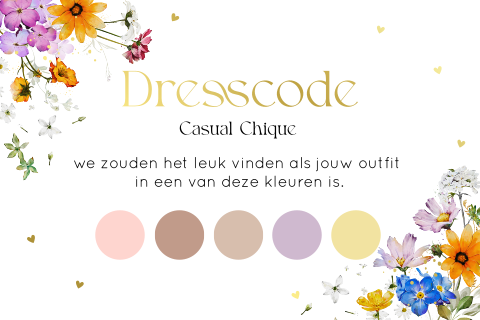 Dresscode kaartje bruiloft bloemen casual chique kleurenpalet