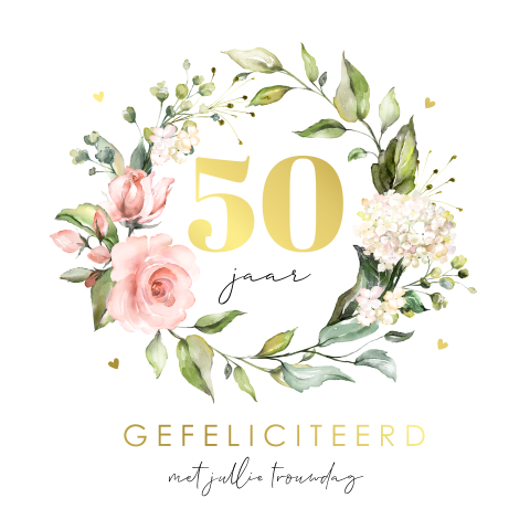 Felicitatie huwelijk jubileum 50 jaar getrouwd bloemenkrans goudfolie