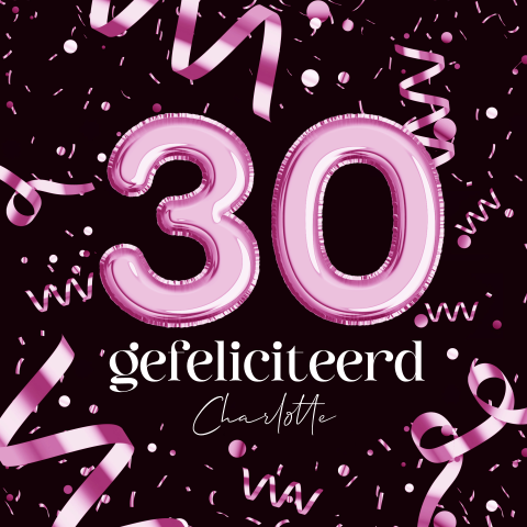 Verjaardagskaart 30 jaar ballonnen confetti slingers zwart roze