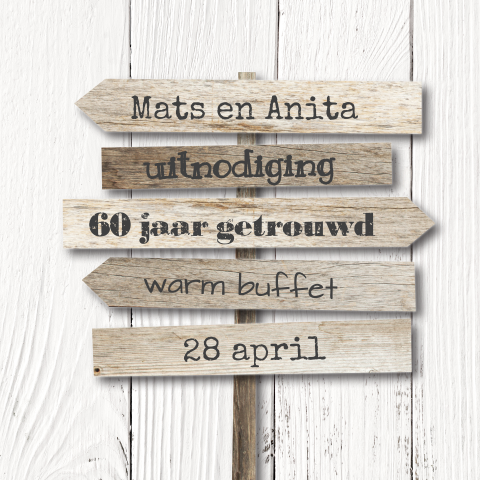 Uitnodiging 60 jaar huwelijk met hout en wegwijsborden