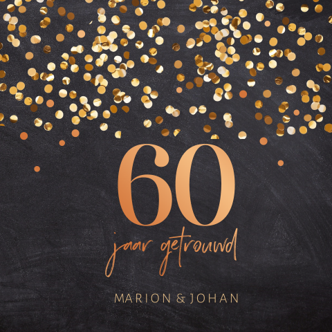Jubileumkaart 60 jaar getrouwd confetti koperfolie