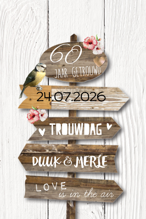 60 jaar huwelijk getrouwd houten wegwijzer bord vogel en bloem
