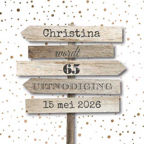 Uitnodiging verjaardag 65 jaar pensioen met houten bord