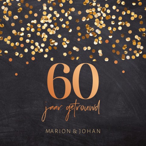 Jubileumkaart 60 jaar getrouwd confetti koperfolie