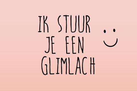 Wenskaart zomaar met een glimlach om iemand op te vrolijken