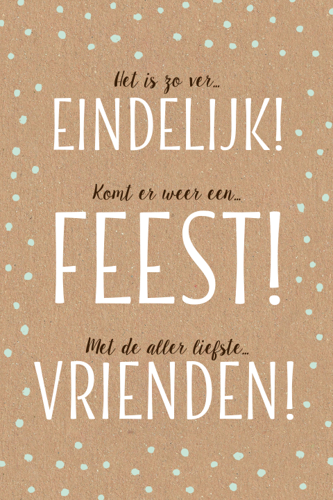 Uitnodiging eindelijk feest vrienden grappig