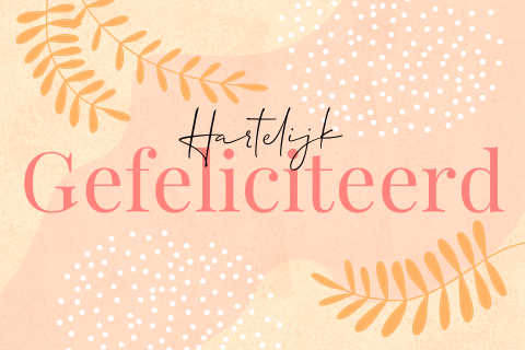 Felicitatiekaart Hartelijk Gefeliciteerd Botanisch Boho