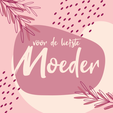 Moederdag kaart voor de liefste moeder
