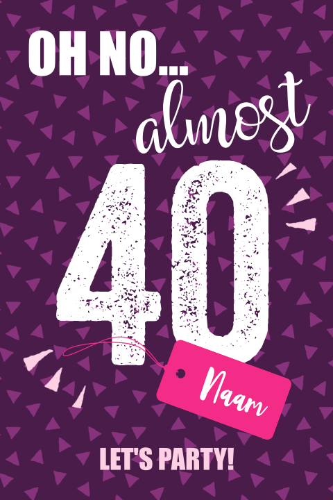 grappige uitnodiging vrouw Oh No Almost 40