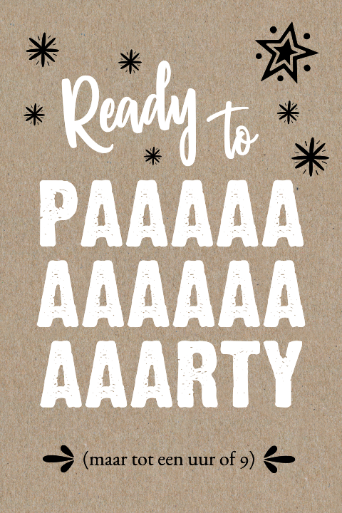 Grappige uitnodigingen Ready to party maar tot 9 uur