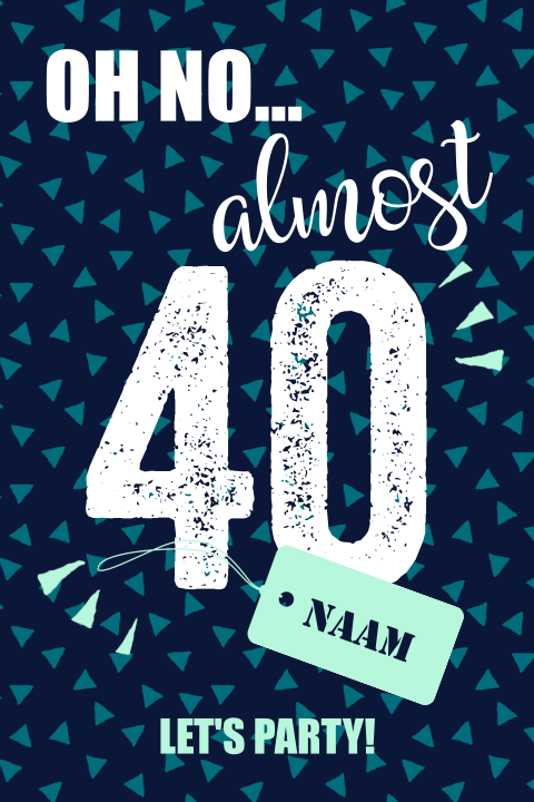 Oh no almost 40 grappige uitnodigingen man